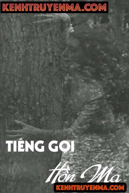 Tiếng Gọi Hồn Ma - Truyện Ma