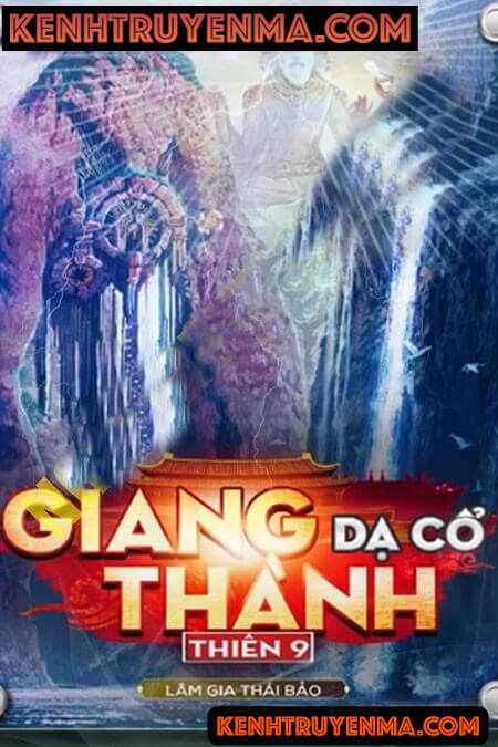 Cửu Long Quái Sự Ký Thiên 9 - Giang Thành Dạ Cổ