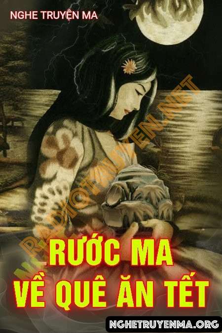 Rước Ma Về Quê Ăn Tết - Nguyễn Huy