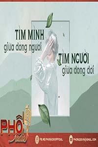 Tìm Mình Giữa Dòng Người – Tìm Người Giữa Dòng Đời