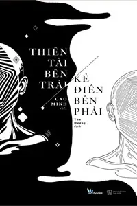 Thiên Tài Bên Trái, Kẻ Điên Bên Phải