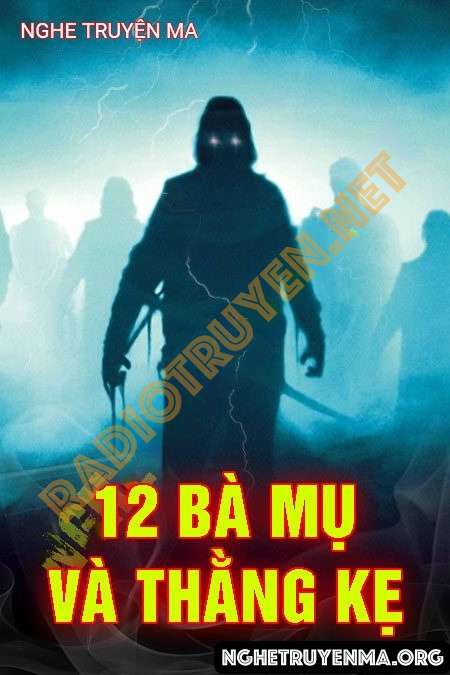 12 Bà Mụ Và Thằng Kẹ - Trần Thy