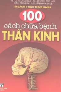 100 Cách Chữa Bệnh Thần Kinh