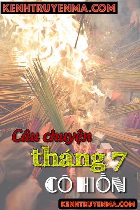 Câu Chuyện Tháng 7 Cô Hồn