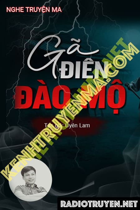 Gã Điên Đào Mộ