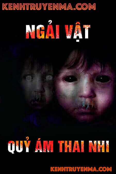 Ngải vật – Quỷ ám thai nhi