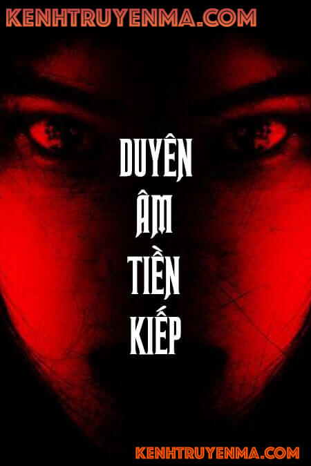 Âm Duyên Tiền Kiếp - Truyện Ma