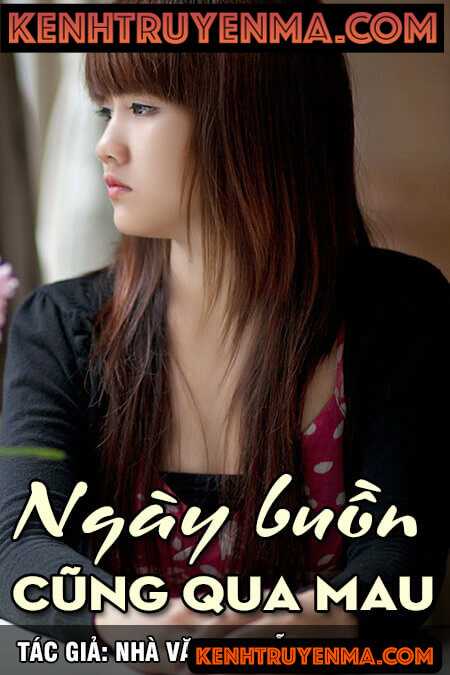 Ngày buồn cũng qua mau - Nguyễn Ngọc Ngạn