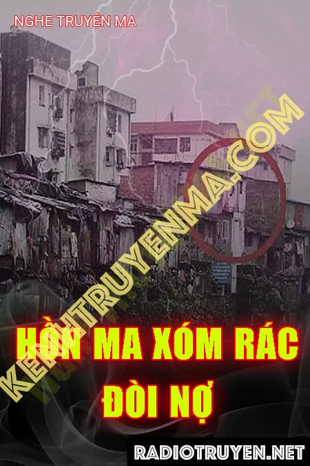 Hồn Ma Xóm Rác Đòi Nợ