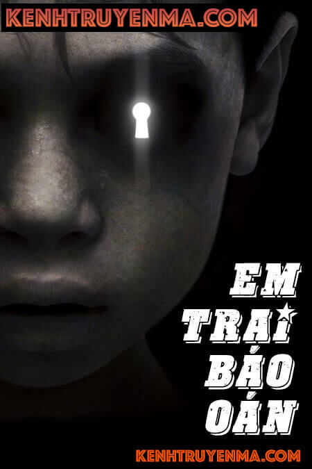 Em Trai Báo Oán - Truyện Ma
