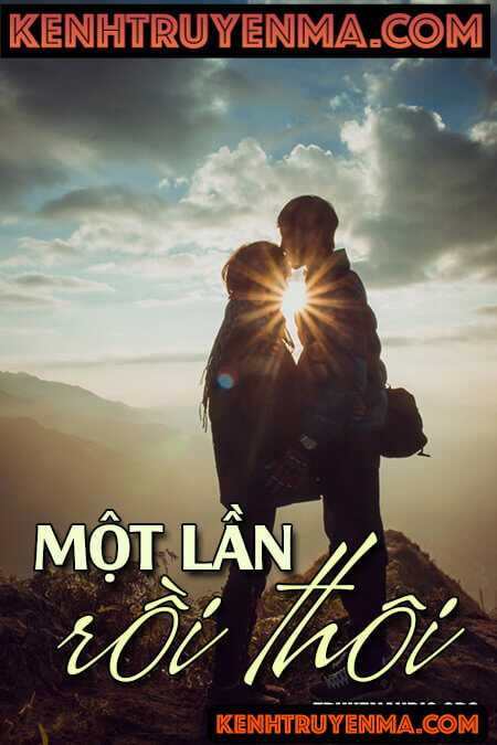 Một lần rồi thôi - Nguyễn Ngọc Ngạn