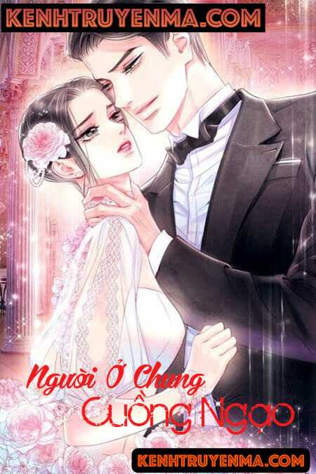 Người Ở Chung Cuồng Ngạo - Truyện Ngôn Tình