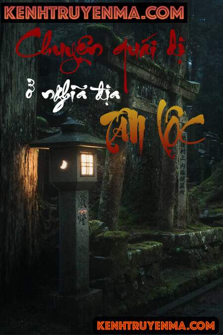 Chuyện Quái Dị Ở Nghĩa Địa Tân Lộc