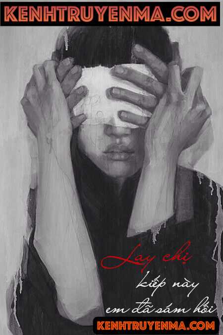Lạy Chị - Kiếp Này Em Đã Sám Hối