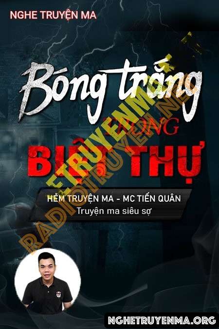 Bóng Trắng Trong Biệt Thự Cổ - Tiến Quân
