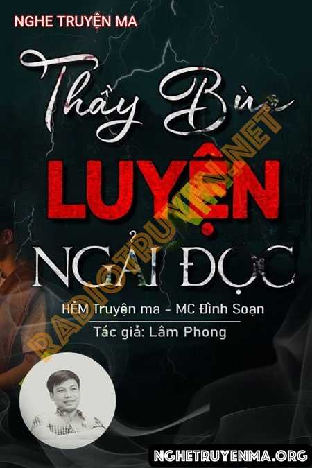 Thầy Bùa Luyện Ngải Độc