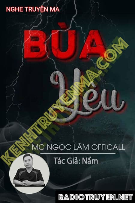Bùa Yêu - Tác Giả Nấm - Giọng Đọc Ngọc Lâm
