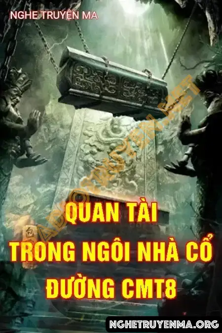 Quan Tài Trong Ngôi Nhà Cổ Đường CMT 8