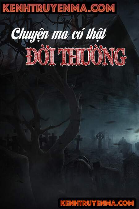 Chuyện Ma Có Thật Đời Thường