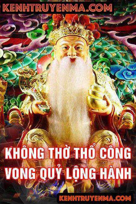 Không Thờ Thổ Công – Vong Quỷ Lộng Hành