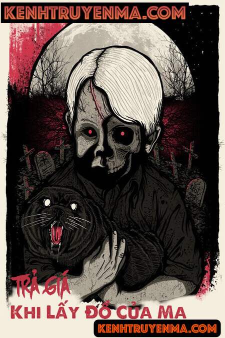 Trả Giá Khi Lấy Đồ Của Ma