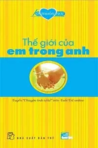 Thế Giới Của Em Trong Anh