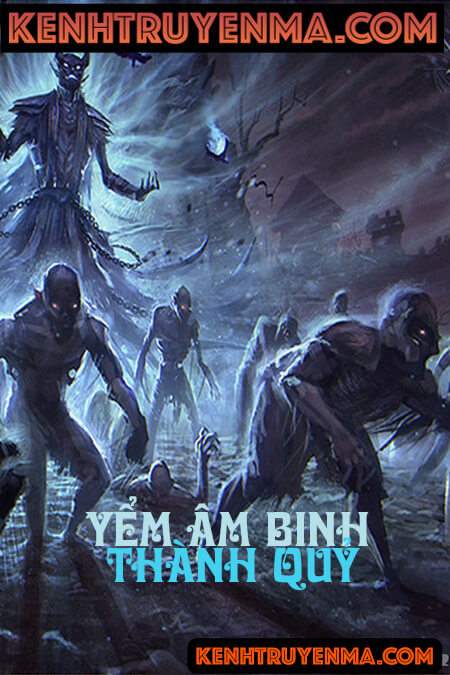 Yểm Âm Binh Thành Quỷ - Truyện Ma