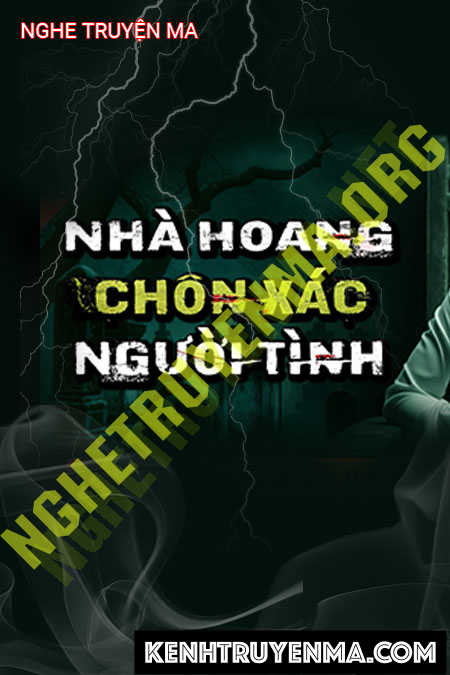 Nhà Hoang Chôn X.ác Người Tình