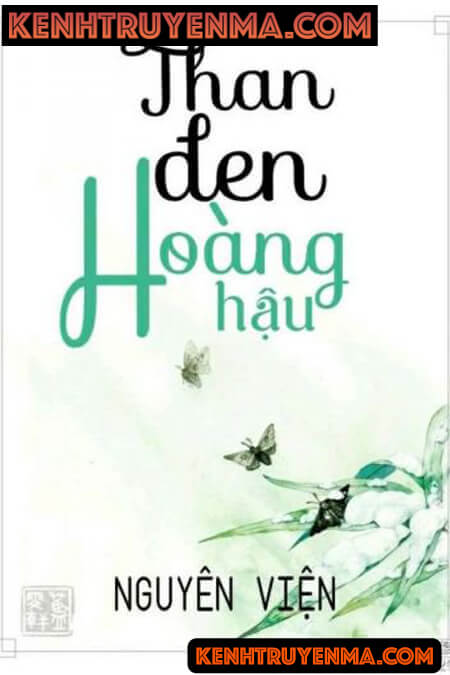 Than Đen Hoàng Hậu - Truyện Ngôn Tình