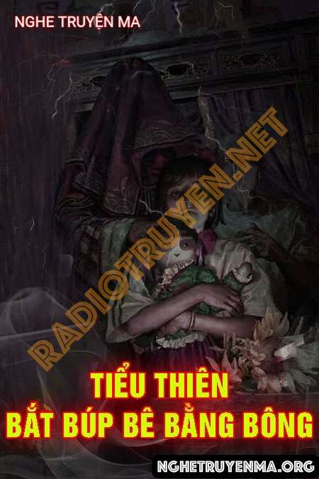 Tiểu Thiên Bắt Búp Bê Bằng Bông - Quàng A Tũn