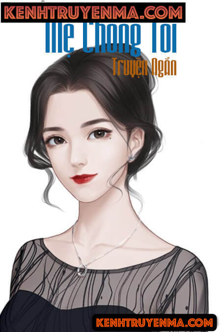 Mẹ Chồng Tôi - Truyện Ngắn