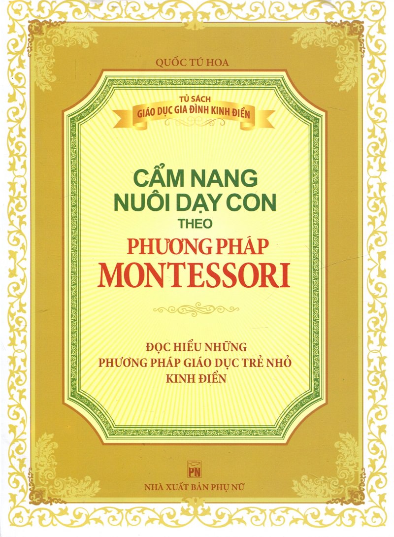 Cẩm Nang Nuôi Dạy Con Theo Phương Pháp Montessori
