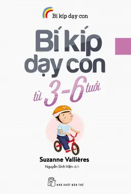 Bí Kíp Dạy Con Từ 3 Đến 6 Tuổi