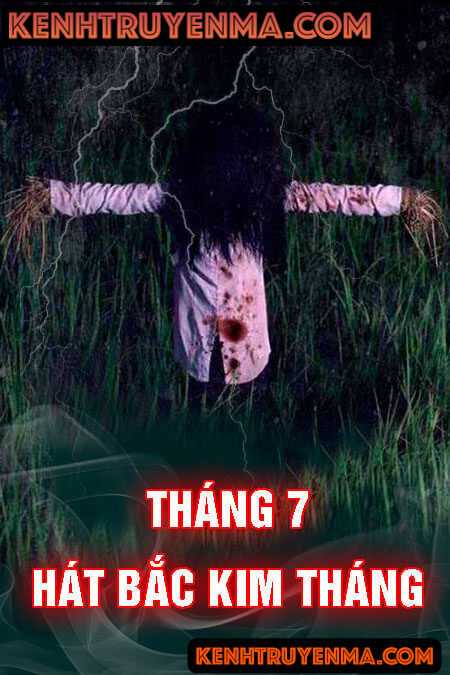 Đừng Hát Bắc Kim Thang Vào Tháng 7 Cô Hồn