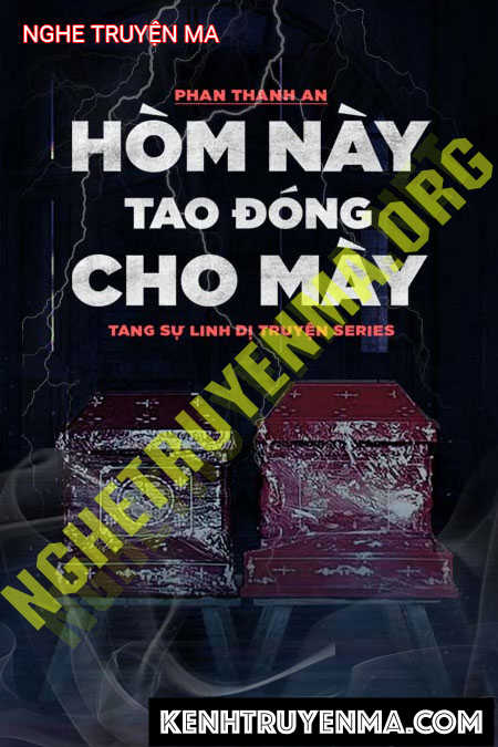 Hòm Này Tao Đóng Cho Mày