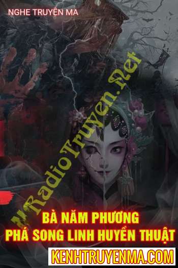 Bà Năm Phương Phá Song Linh Huyền Thuật
