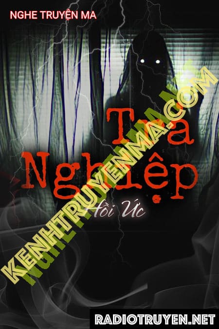 Trả Nghiệp - Tác Giả Hồi Ức - Giọng Đọc Trần Thy
