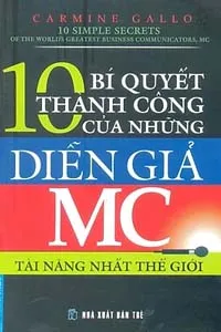 10 Bí Quyết Thành Công Của Những Diễn Giả MC Tài Năng Nhất Thế Giới