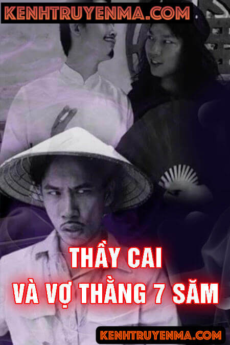 Thầy Cai Và Vợ Thằng 7 Săm