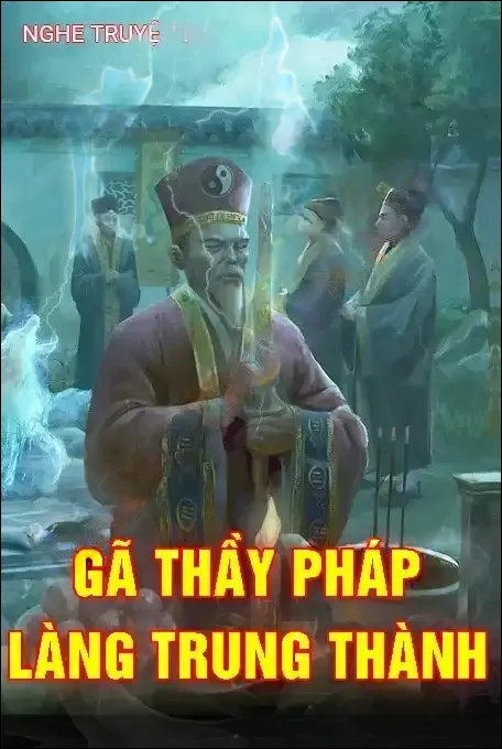 Lão Thầy Pháp Làng Trung Thành - Quàng A Tũn