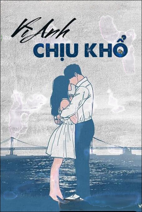 Vì Anh Chịu Khổ