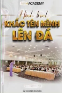 Hành Trình Khắc Tên Mình Lên Đá