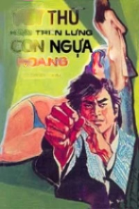 Vết Thù Hằn Trên Lưng Ngựa Hoang