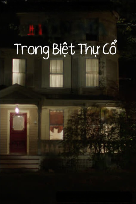 Hồn Ma Trong Biệt Thự Cổ