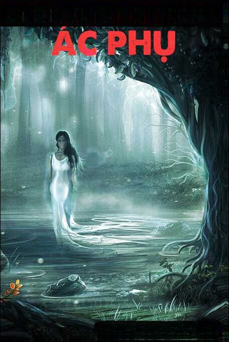 Ác Phụ - Truyện Ma Ngắn