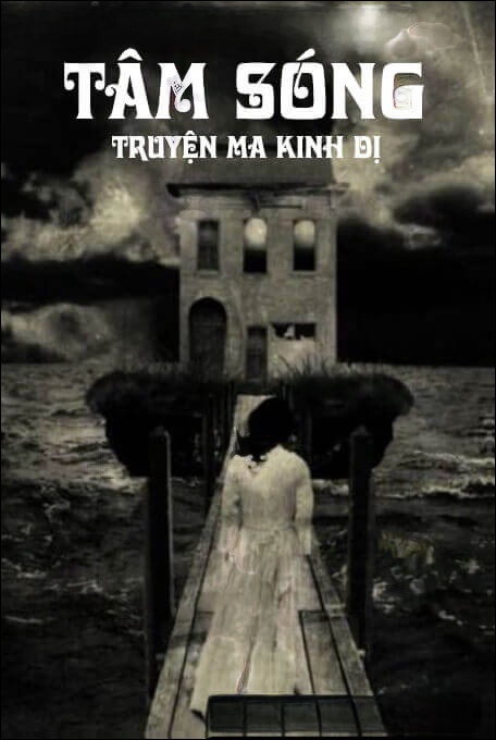 Tâm Sóng - Truyện Ma