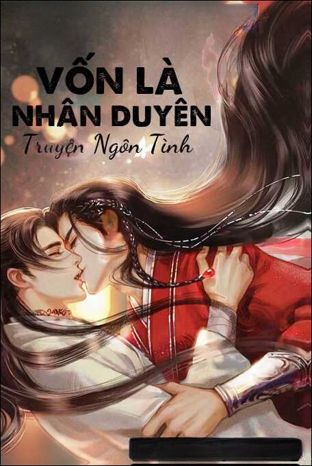 Vốn Là Nhân Duyên - Truyện Ngôn Tình