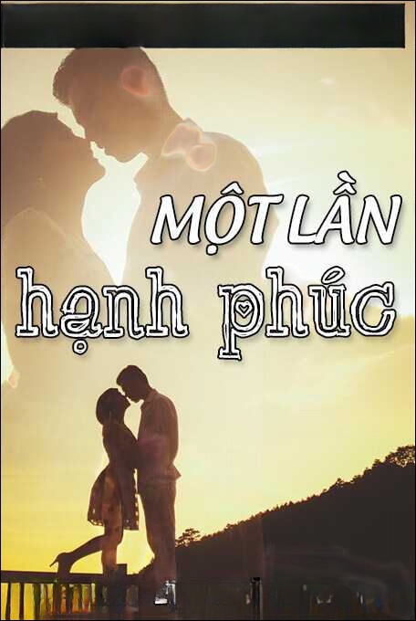 Một lần hạnh phúc - Nguyễn Ngọc Ngạn