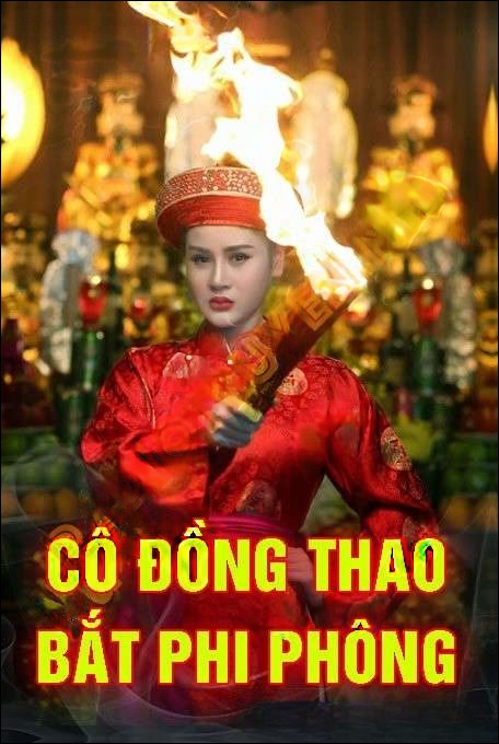 Cô Đồng Thao Bắt Phi Phông