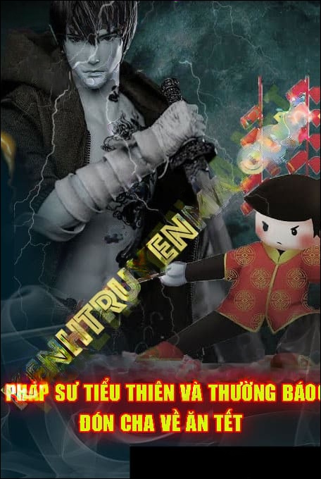 Pháp Sư Tiểu Thiên Và Thường Báo Đón Cha Về Ăn Tết